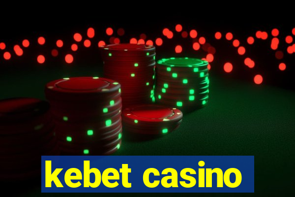 kebet casino